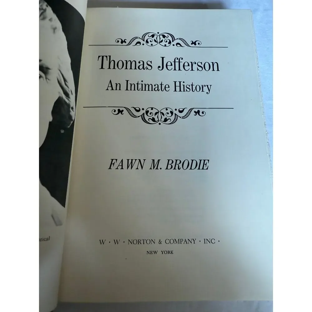 Thomas Jefferson An Intimate History - Fawn Brodie First Edition 1974 Hardcover